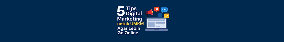 Ilustrasi tips digital marketing untuk UMKM agar lebih go online
